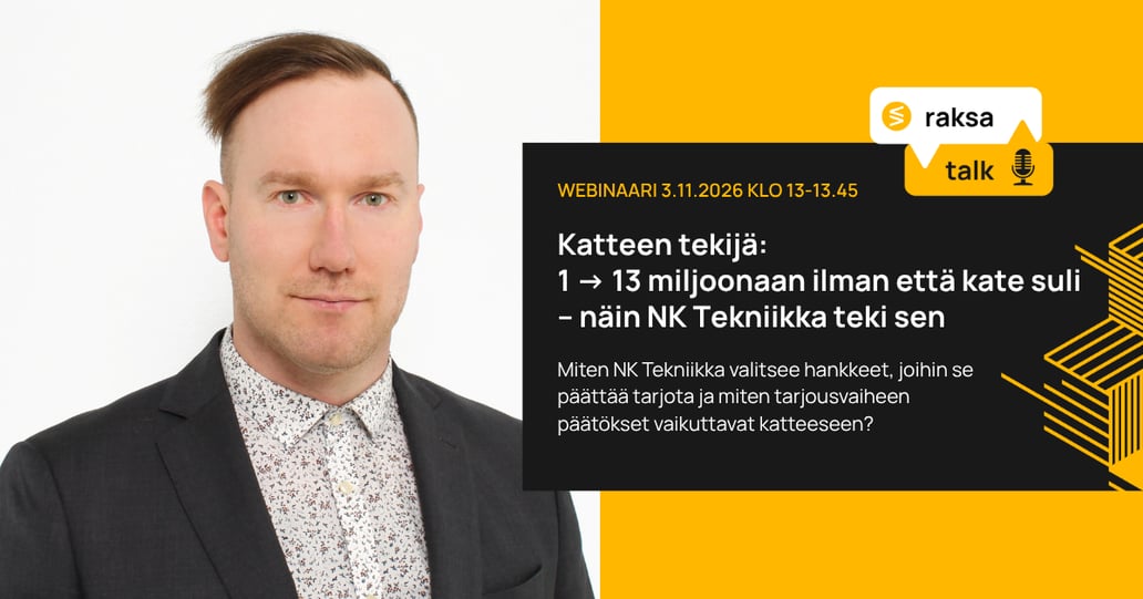 RaksaTalk 3.11.2026 klo 13-13.45. Katteen tekijä: 1 → 13 miljoonaan ilman että kate suli – näin NK Tekniikka teki sen. Kuvassa NK Tekniikan toimitusjohtaja Ville Pekkarinen.