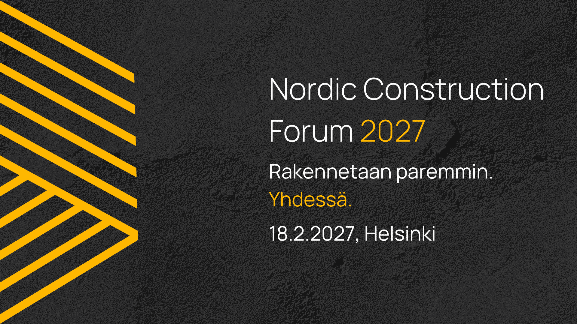 Nordic Construction Forum 2027 -tapahtuma järjestetään 18.2.2027