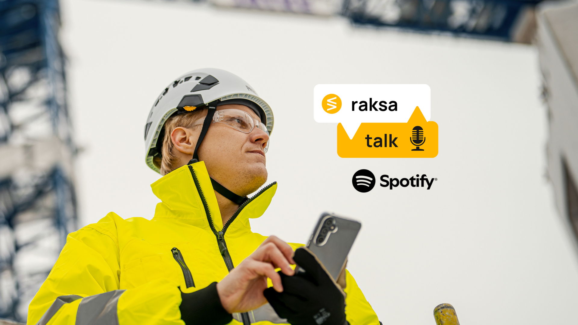RaksaTalk nyt Spotifyssä – kuuntele ja katso rakennusalan ajankohtaisia keskusteluja
